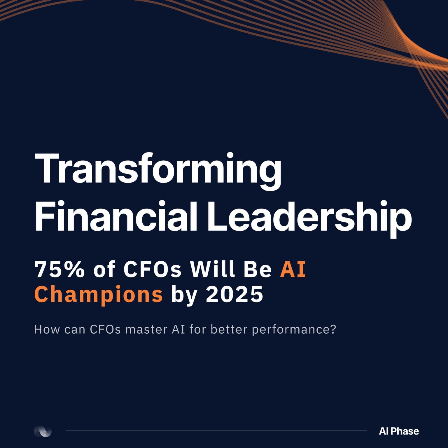 75% of CFOs Will Be AI Champions by 2025