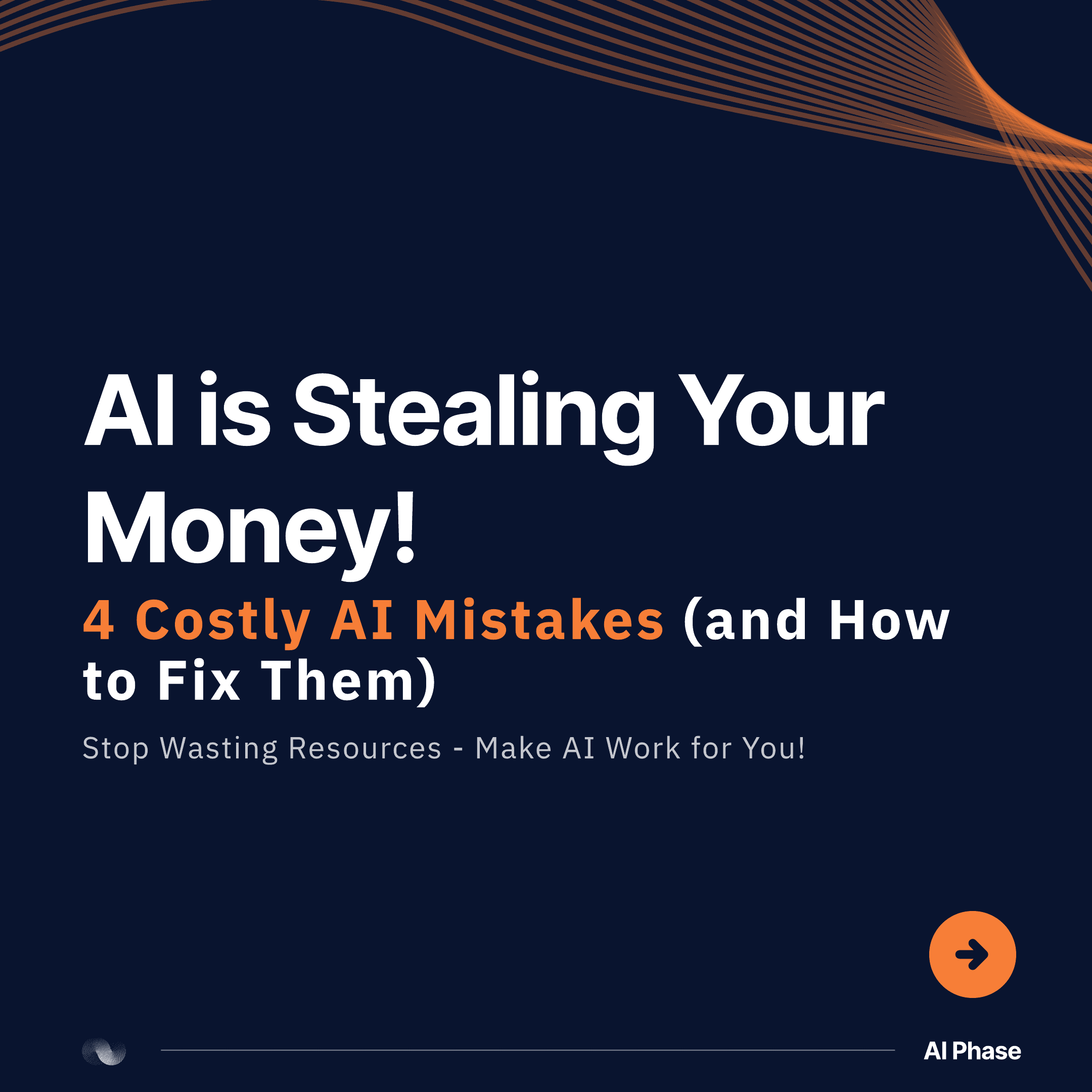 4 Ways AI is Wasting Your Money (and How to Fix It!)